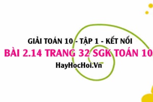 Giải bài 2.14 trang 32 Toán 10 Tập 1 SGK Kết nối tri thức
